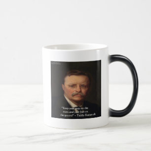Teddy Roosevelt "Feet On Ground" Wisdom Quote Gift Color Morph Mug