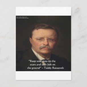 Teddy Roosevelt "Feet On Ground" Wisdom Quote Gift Postcard