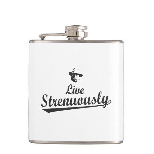 Teddy Roosevelt Live Strenuously Flask