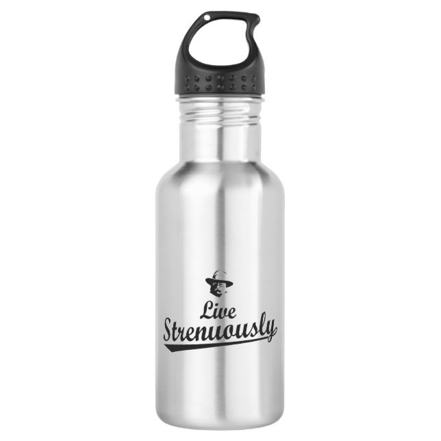Teddy Roosevelt Live Strenuously Stainless Steel Water Bottle (Front)