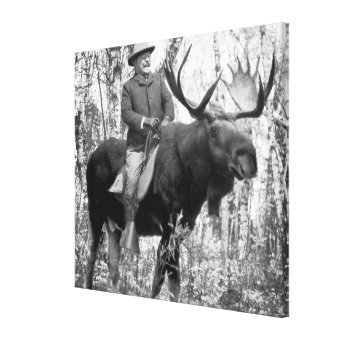 Teddy Roosevelt Riding A Bull Moose Canvas Print | Zazzle