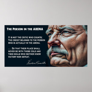 Teddy Roosevelt's Person in the ARENA Speech 1910 Poster