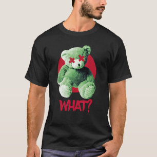 Teddy What Horror Teddy Bear What T-Shirt