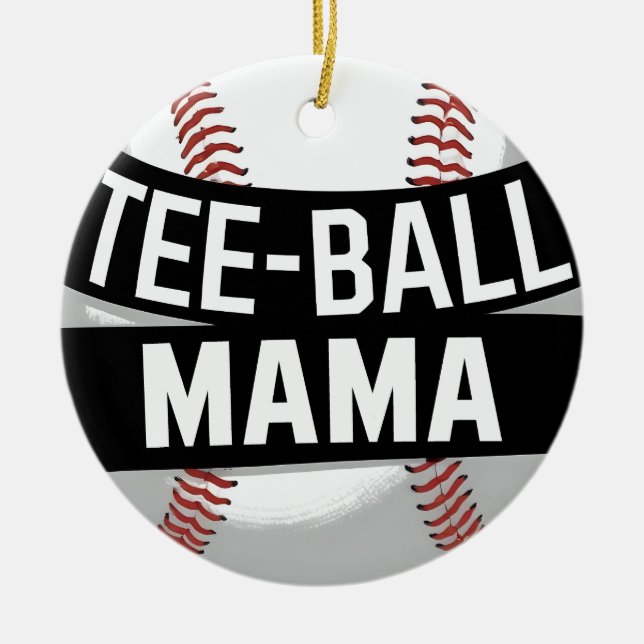 Tee-Ball Mama Funny Teeball Mom Ceramic Ornament (Front)