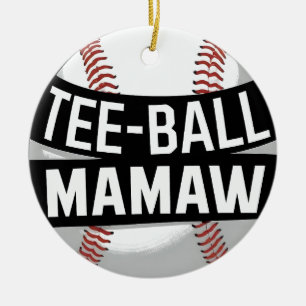 Tee-Ball Mamaw Funny Teeball Grandma Ceramic Ornament