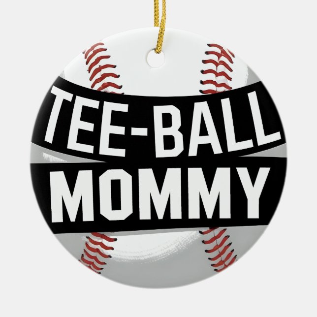 Tee-Ball Mommy Funny Teeball Mom Ceramic Ornament (Front)
