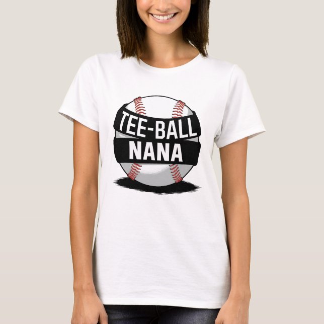 Tee-Ball Nana Funny Teeball Grandma T-Shirt (Front)