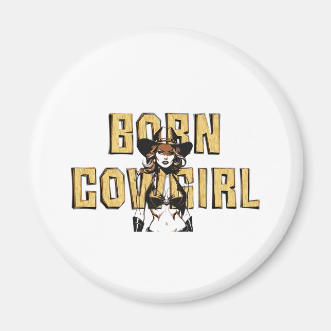 TEE Born Cowgirl Magnet (Front)