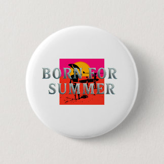 TEE Born for Summer Button