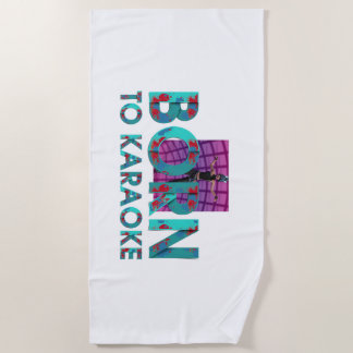 TEE Born to Karaoke Beach Towel