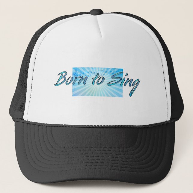 TEE Born to Sing Trucker Hat (Front)