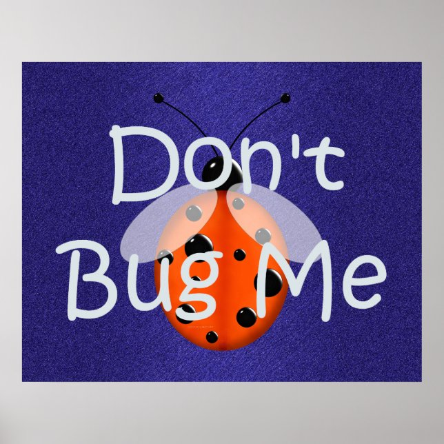 TEE Don't Bug Me Poster (Front)