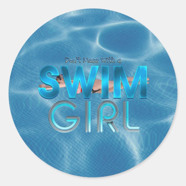 TEE Don't Mess With a Swim Girl Classic Round Sticker (Front)