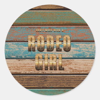 TEE Don't Mess With Rodeo Girl Classic Round Sticker