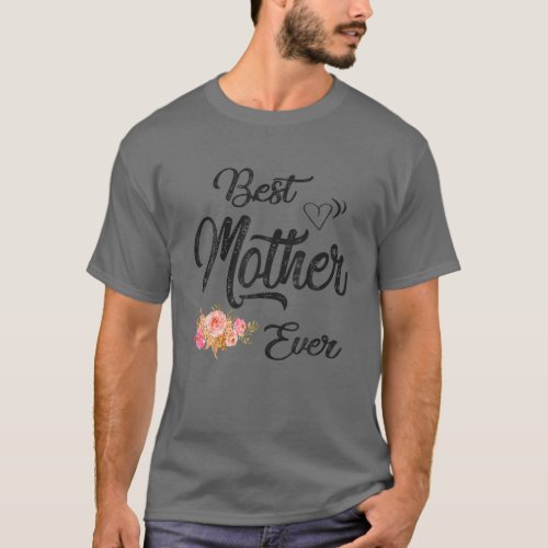 Tee For Mothers Nanas Best Mother Ever Tee