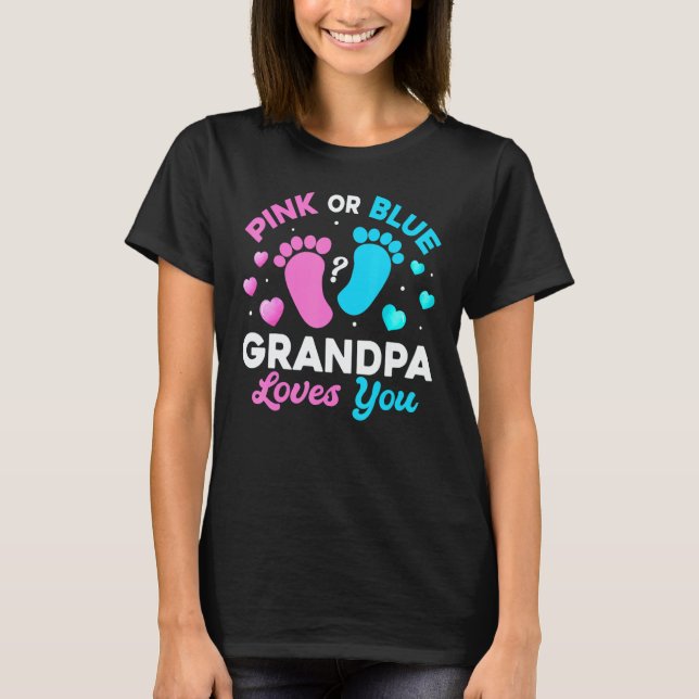 Tee Gender Reveal Baby Pink Or Blue Grandpa Loves  (Front)