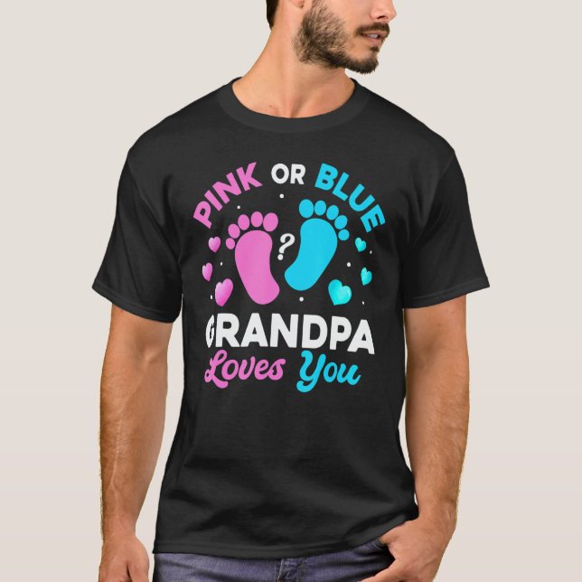 Tee Gender Reveal Baby Pink Or Blue Grandpa Loves  (Front)
