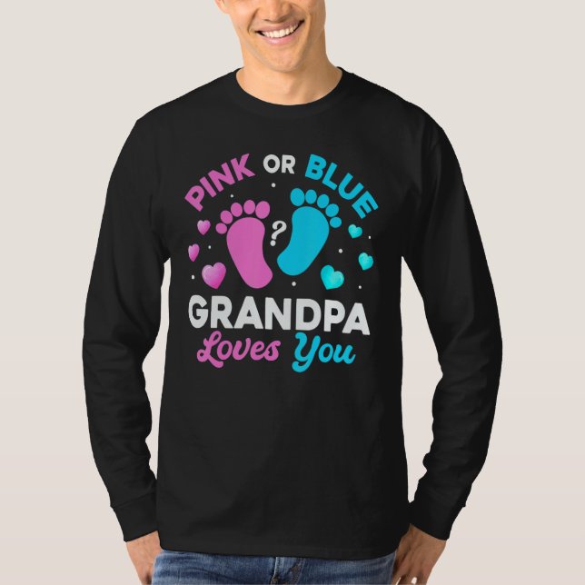 Tee Gender Reveal Baby Pink Or Blue Grandpa Loves  (Front)