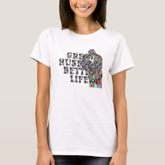 TEE Great Husband Better Life