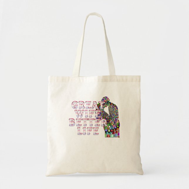 TEE Great Wife Better Life Tote Bag (Front)