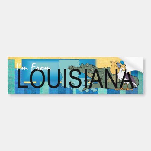 TEE Im From Louisiana Bumper Sticker