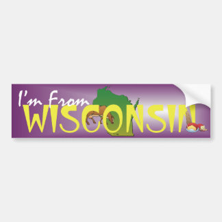 TEE I'm From Wisconsin Bumper Sticker