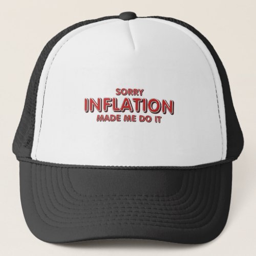 TEE Inflation Humor Trucker Hat