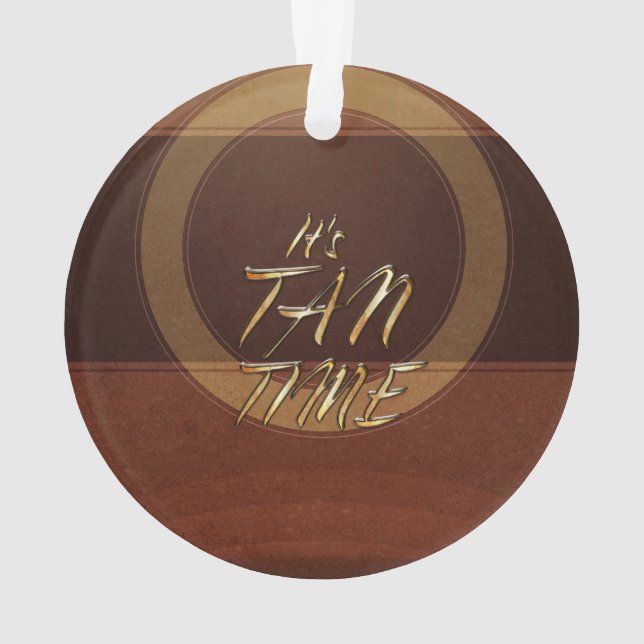 TEE It's Tan Time Ornament (Back)