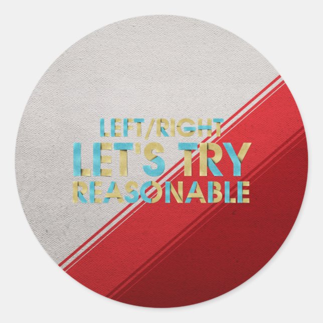 TEE Let's Try Reasonable Classic Round Sticker (Front)