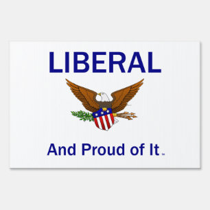 TEE Liberal and Proud of It Sign