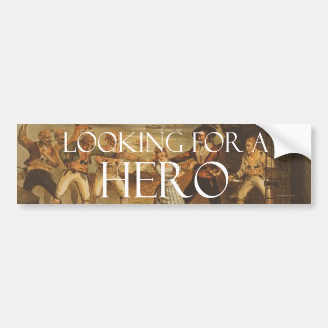 TEE Looking for a Hero Bumper Sticker (Front)
