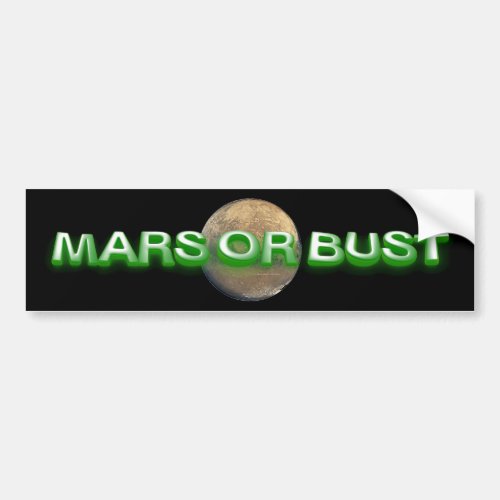 TEE Mars Or Bust Bumper Sticker