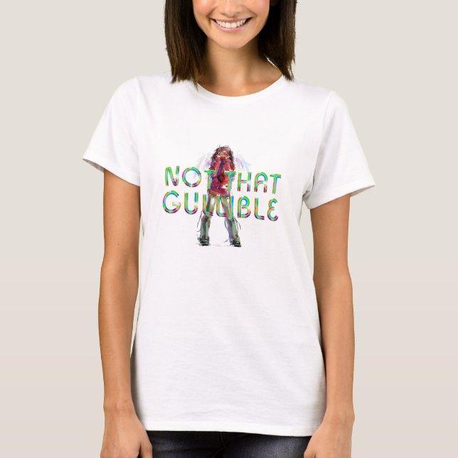 TEE Not That Gullible Ladies T-Shirts (Front)