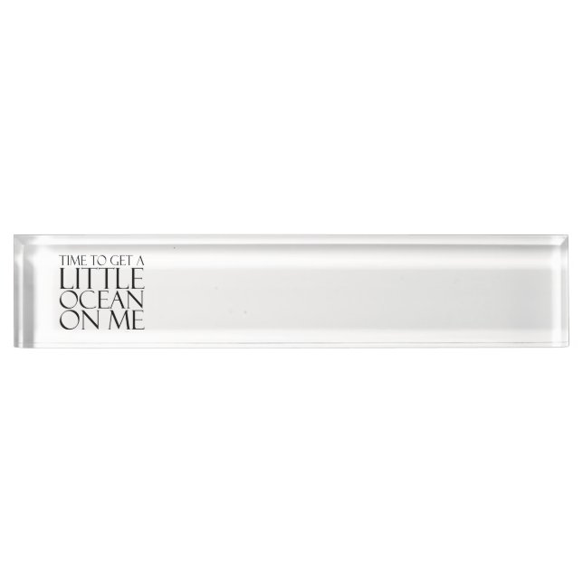 TEE Ocean on Me Desk Name Plate (Front)