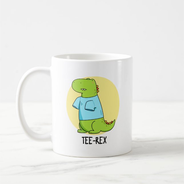 Tee Rex Funny TShirt TRex Dinosaur Pun  Coffee Mug (Left)