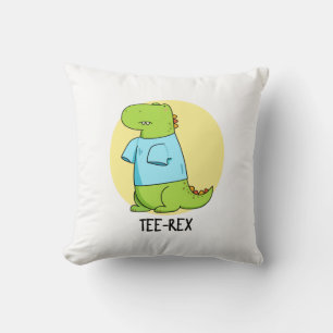 Tee Rex Funny TShirt TRex Dinosaur Pun Throw Pillow