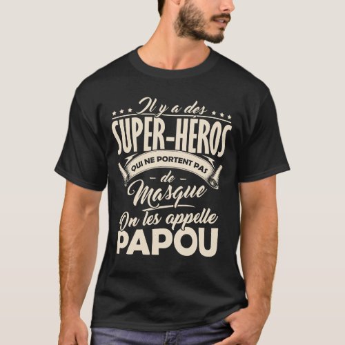 Tee_shirt for Grandfather _ Papuan Super_Hro T_Shirt