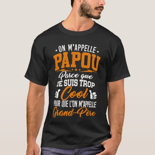 Tee_shirt Grandfather _ Papuan too Cool T_Shirt