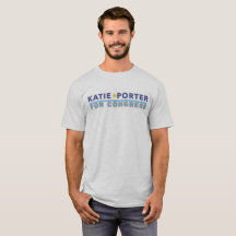Tee Shirt Katie Porter for Congress