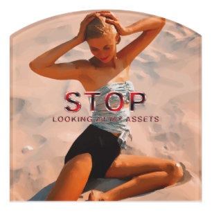 TEE Stop Looking at My Assets Door Sign