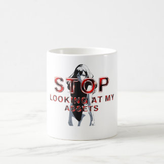 TEE Stop Looking at My Assets T-Shirts Coffee Mug