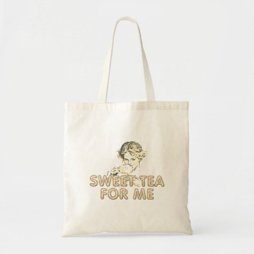 TEE Sweet Tea for Me Ladies T-Shirts Tote Bag