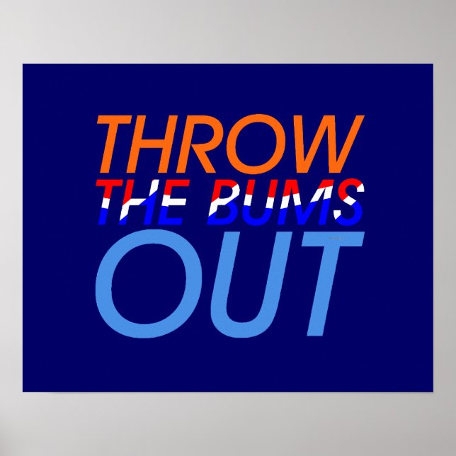 TEE Throw the Bums Out Poster (Front)
