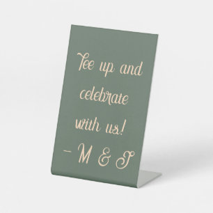 “Tee up and celebrate with us!” Eucalyptus Peach  Pedestal Sign