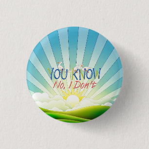 TEE You Know, No I Don't Button