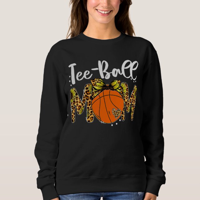 Teeball Leopard Mom Basketball Mom Mother's Day 20 Sweatshirt (Front)