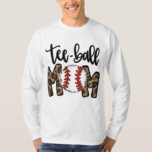 Teeball Mom Leopard Mom Funny Ball Mom Mothers Da T_Shirt