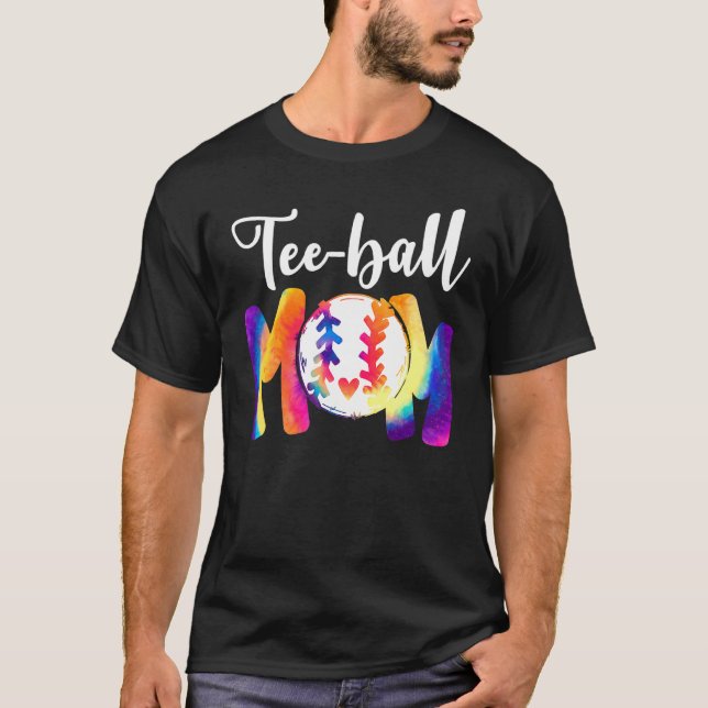 Teeball Mom Tie Dye  Ball Mom Mother's Day T-Shirt (Front)