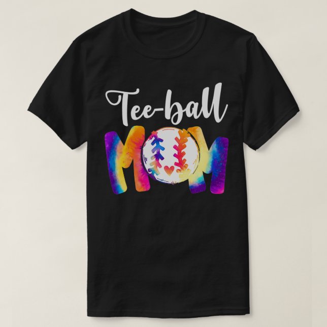 Teeball Mom TieDye Funny Ball Mom Mother's Day  T-Shirt (Design Front)