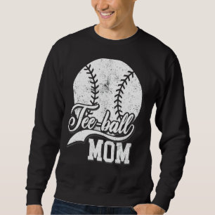 Teeball Mom Vintage Ball Mom Mother's Day For Mom Sweatshirt
